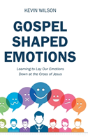 Gospel Shaped Emotions - Preview