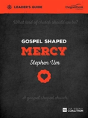 Gospel Shaped Mercy Leader'S Guide - Preview