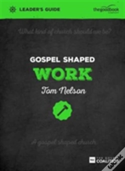 Capa do artigo Gospel Shaped Work Leader'S Guide