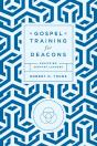 Gospel Training For Deacons - Preview
