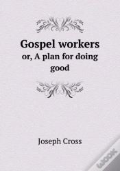 Capa do artigo Gospel Workers Or, A Plan For Doing Good