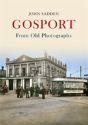 Gosport From Old Photographs - Preview