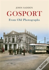 Gosport From Old Photographs