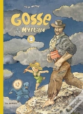 Gosse Tome 3 : Gosse Et La Myrtille