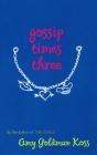 Gossip Times Three - Preview