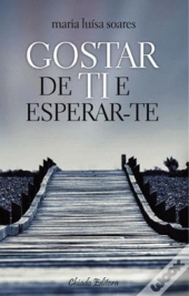 Gostar de Ti e Esperar-te
