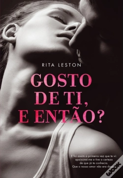 Capa do artigo Gosto De Ti, E Então?