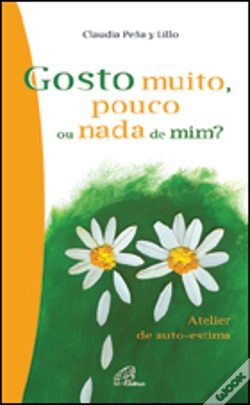 Capa do artigo Gosto Muito, Pouco ou Nada de Mim?