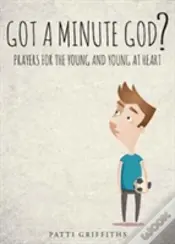 Got A Minute God?
