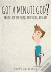 Got A Minute God?
