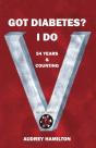 Got Diabetes? I Do - Preview