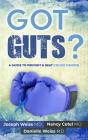 Got Guts! A Guide To Prevent And Beat Colon Cancer - Preview