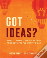 Got Ideas?