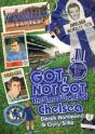 Got; Not Got: Chelsea - Preview