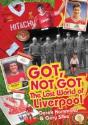 Got; Not Got: Liverpool - Preview