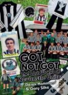 Got; Not Got: Newcastle United