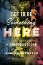 Got To Be Something Here - Preview