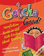 Gotcha Good!