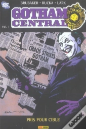 Gotham Central T.1 ; Pris Pour Cible