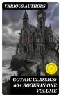 Gothic Classics: 60+ Books In One Volume - Preview