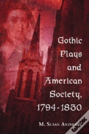 Capa do artigo Gothic Plays And American Society, 1794-1830