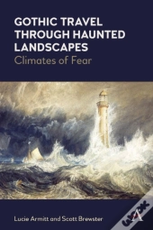 Gothic Travel Through Haunted Landscapes