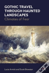 Gothic Travel Through Haunted Landscapes