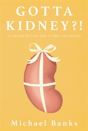 Gotta Kidney?! - Preview