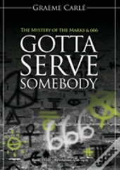 Gotta Serve Somebody