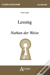Gotthold Ephraim Lessing : Nathan Der Weise. Ein Dramatisches Gedicht