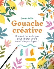 Capa do artigo Gouache Créative : Une Méthode Simple Pour Libérer Votre Créativité Pas À Pas !