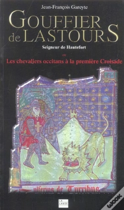 Capa do artigo Gouffier De Lastours ; Seigneur De Hautefort Ou Les Chevaliers Occitan À La Première Croisade