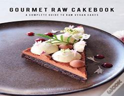 Gourmet Raw Cakebook