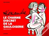 Gout Discret De La Gauloiserie : Alexand
