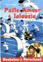 Goutatou Et Dorochaud T.2 ; Paille, Amour Et Jalousie - Preview