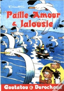 Capa do artigo Goutatou Et Dorochaud T.2 ; Paille, Amour Et Jalousie