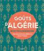 Goûts D'Algérie : Recettes & Rencontres - Preview