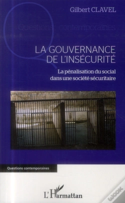 Capa do artigo Gouvernance De L'Insécurité ; La Pénalisation Du Social Dans Une Société Sécuritaire