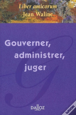 Capa do artigo Gouverner, Administrer, Juger ; Liber Amicorum Jean Waline