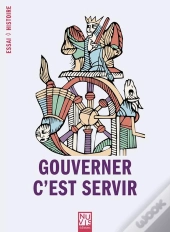 Gouverner, C'Est Servir