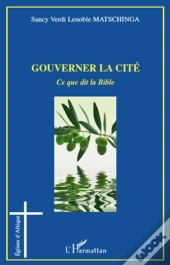 Gouverner La Cité ; Ce Que Dit La Bible