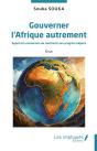 Gouverner L'Afrique Autrement : Appel À La Conversion Du Continent Aux Progrès Majeurs - Preview