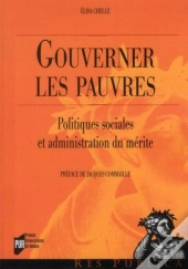 Gouverner Les Pauvres ; Politiques Sociales Et Administration Du Mérite