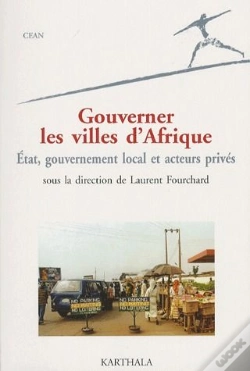 Capa do artigo Gouverner Les Villes D'Afrique ; État, Gouvernement Local Et Acteurs Privés