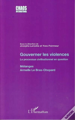 Capa do artigo Gouverner Les Violences ; Le Processus Civilisationnel En Question ; Mélanges Armelle Le Bras-Chopard