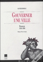 Gouverner Une Ville : Besançon 1959-1989