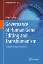 Governance Of Human Gene Editing And Transhumanism - Preview