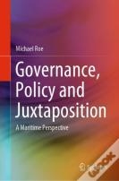 Governance, Policy And Juxtaposition