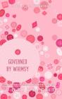 Governed By Whimsy - Preview