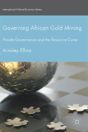 Governing African Gold Mining - Preview